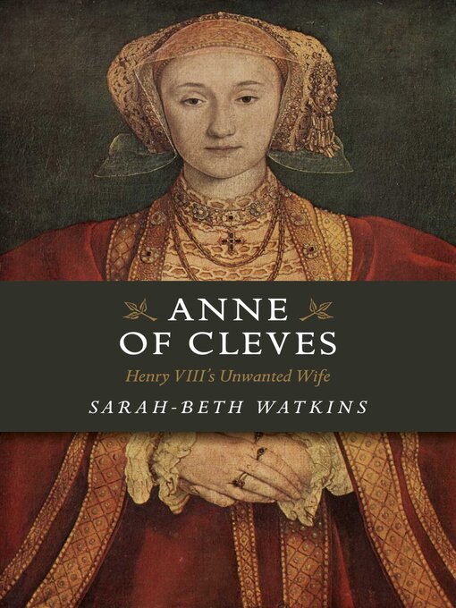 Title details for Anne of Cleves by Sarah-Beth Watkins - Available